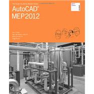 Autocad Mep 2012 by Aubin, Paul F.; Brumm, Mike; Mcclelland, Darryl; Schmid, Martin; Stanley, Gregg, 9781461141266