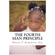 The Fourth Man Principle by Kingsberry, Hassan T., 9781507601266
