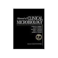 Manual of Clinical Microbiology by Murray, Patrick R., Ph.D.; Baron, Ellen Jo; Pfaller, Michael A.; Tenover, Fred C.; Yolken, Robert H., 9781555811266