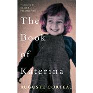 The Book of Katerina by Corteau, Auguste, 9781912681266