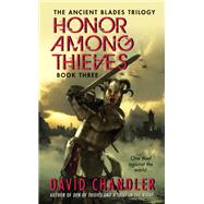 Honor Among Thieves by Chandler David, 9780062021267