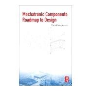 Mechatronic Components by Kececi, Emin Faruk, 9780128141267