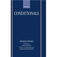Conditionals by Woods, Michael; Wiggins, David; Edgington, Dorothy, 9780198751267