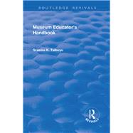 Museum Educator's Handbook by Talboys,Graeme, 9780415791267