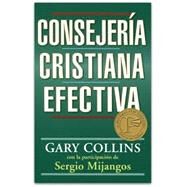 Consejera cristiana efectiva (Spanish Edition) by Gary Collins, 9780825411267