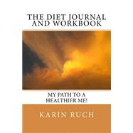 The Diet Journal and Workbook by Ruch, Karin, 9781523431267