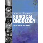 Advanced Therapy in Surgical Oncology by Pollock, Raphael E., 9781550091267