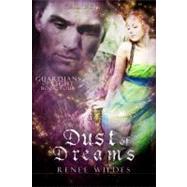 Dust Of Dreams by Wildes, Renee, 9781609281267