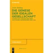 Die Genese Der Idealen Gesellschaft by Reiling, Jesko, 9783110231267