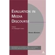 Evaluation in Media Discourse Analysis of a Newspaper Corpus by Bednarek, Monika, 9780826491268