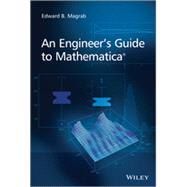 An Engineer's Guide to Mathematica by Magrab, Edward B., 9781118821268