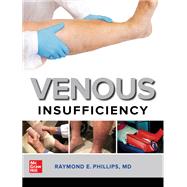 Venous Insufficiency by Phillips, Raymond E., 9781260461268