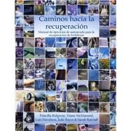 Caminos Hacia La Recuperacin / Pathways to Recovery by Ridgway, Priscilla; McDiarmid, Diane; Davidson, Lori; Bayes, Julie; Ratzlaff, Sarah, 9781500101268