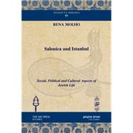 Salonica and Istanbul: Social, Political and Cultural Aspects of Jewish Life by Molho, Rena, 9781617191268