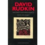 David Rudkin: Sacred Disobedience: An Expository Study of his Drama 1959-1994 by Rabey; David Ian, 9789057021268