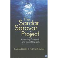 The Sardar Sarovar Project by Jagadeesan, S.; Kumar, M. Dinesh, 9789351501268