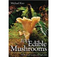 100 Edible Mushrooms by Kuo, Michael, 9780472031269