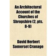 An Architectural Account of the Churches of Shropshire by Cranage, David Herbert Somerset, 9781154451269