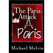 The Paris Attack by Melvin, Michael C., 9781523891269