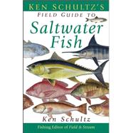 Ken Schultz's Field Guide to Saltwater Fish by Schultz, Ken, 9781630261269