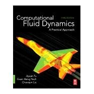 Computational Fluid Dynamics by Tu, Jiyuan; Yeoh, Guan-heng; Liu, Chaoqun, 9780081011270