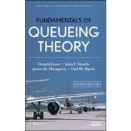 Fundamentals of Queueing Theory by Gross, Donald; Shortle, John F.; Thompson, James M.; Harris, Carl M., 9780471791270