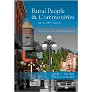 Rural People and Communities in the 21st Century : Resilience and Transformation by Brown, David L.; Schafft, Kai A., 9780745641270