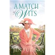 A Match of Wits by Turano, Jen, 9780764211270