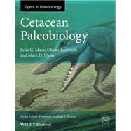 Cetacean Paleobiology by Marx, Felix G.; Lambert, Olivier; Uhen, Mark D., 9781118561270