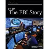 The FBI Story 2012 by Federal Bureau of Investigation; U.s. Department of Justice, 9781506191270