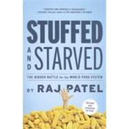 Stuffed and Starved by Patel, Raj, 9781612191270