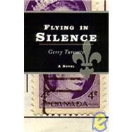 Flying in Silence by Turcotte, Gerry, 9781896951270