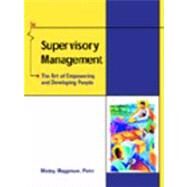 Supervisory Management The Art of Empowering and Developing People by Mosley, Donald C.; Megginson, Leon C.; Pietri, Paul H., 9780324021271