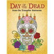 Day of the Dead Iron-On Transfer Patterns by Noble, Marty, 9780486491271