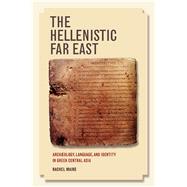 The Hellenistic Far East by Mairs, Rachel, 9780520281271