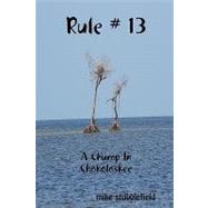 Rule # 13 by Stubblefield, Mike, 9780615251271