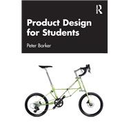 Product Design for Students by Peter Barker, 9781032631271