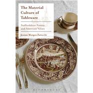 The Material Culture of Tableware by Zarucchi, Jeanne Morgan, 9781350041271