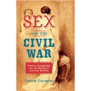 Sex and the Civil War by Giesberg, Judith, 9781469631271