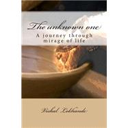 The Unknown One by Lokhande, Vishal, 9781502811271