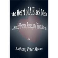 The Heart of a Black Man by Moore, Anthony Peter; Tromp, Paula, 9781519671271