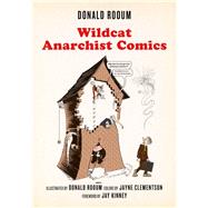 Wildcat Anarchist Comics by Rooum, Donald; Kinney, Jay; Clementson, Jayne, 9781629631271