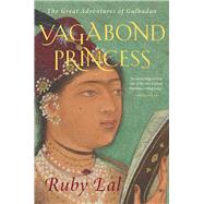 Vagabond Princess by Ruby Lal, 9780300251272