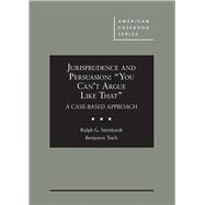 Jurisprudence and Persuasion by Steinhardt, Ralph G.; Teich, Benjamin, 9780314281272