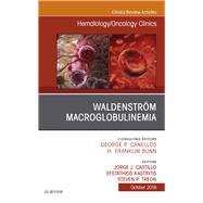 Waldenstrom Macroglobulinemia, an Issue of Hematology/Oncology Clinics of North America by Castillo, Jorge J.; Kastritis, Efstathios; Treon, Steven P., 9780323641272