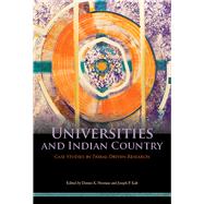 Universities and Indian Country by Norman, Dennis K.; Kalt, Joseph P., 9780816521272