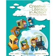 Creative Literacy in Action Birth through Age Nine by Towell, Janet; Powell, Katherine; Brown, Susannah, 9781285171272