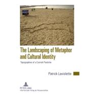 The Landscaping of Metaphor and Cultural Identity by Laviolette, Patrick, 9783631611272