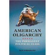 American Oligarchy by Formisano, Ron, 9780252041273
