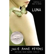 Luna (National Book Award Finalist) by Peters, Julie Anne, 9780316011273